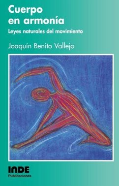 Cuerpo en armonía : leyes naturales del movimiento - Benito Vallejo, Joaquín