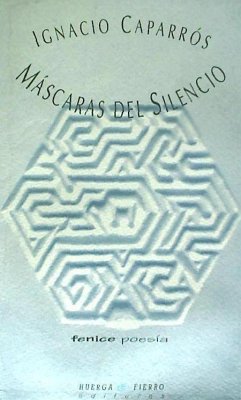 Máscaras del silencio - Caparrós Valderrama, Ignacio