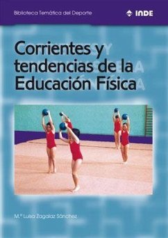 Corrientes y tendencias de la educación física - Zagalaz Sánchez, María Luisa