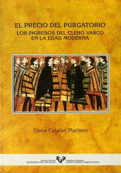 El precio del purgatorio, los ingresos del clero vasco en la edad moderna - Catalán Martínez, Elena