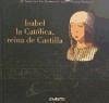 Isabel la Católica, reina de Castilla - Val Valdivieso, María Isabel del Valdeón Baruque, Julio