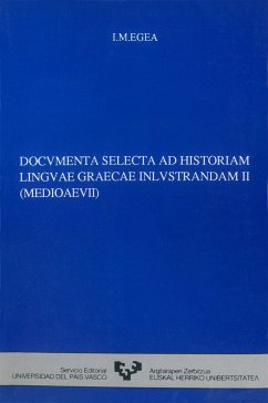 Documenta selecta ad historiam linguae graecae inlustrandam. Vol.II - Egea, J. M.