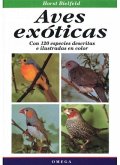 Aves exóticas : con 120 especies descritas e ilustradas en color