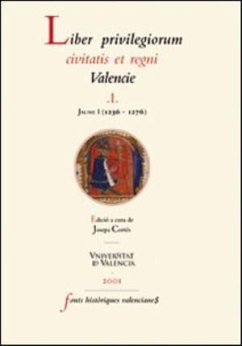 Liber privilegiourm civitatis et regni Valencie. I. Jaume I - Courtés, Joseph . . . [et al.; Cortès, Josepa