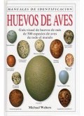 Huevos de aves : guía visual de huevos de más de 500 especies de aves de todo el mundo