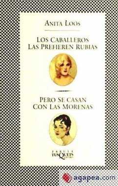 Los caballeros las prefieren rubias, pero se casan con las morenas - Loos, Anita