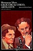 Groucho y Chico, abogados : Flywhell, Shyster y Flywhell. El serial radiofónico perdido de los hermanos Marx