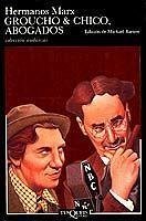Groucho y Chico, abogados : Flywhell, Shyster y Flywhell. El serial radiofónico perdido de los hermanos Marx - Hermanos Marx