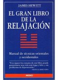 El gran libro de la relajación : manual de técnicas orientales y occidentales