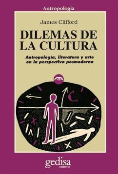 Dilemas de la cultura : antropología, literatura y arte en la perspectiva posmoderna - Clifford, James