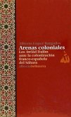 Arenas coloniales : los Awlad Dalim ante la colonización franco-española del Sahara