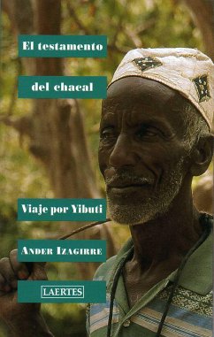 El testamento del chacal : viaje por Yibuti - Izagirre Olaizola, Ander