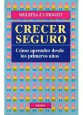 Crecer seguro : cómo aprender desde los primeros años