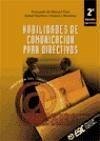 Habilidades de comunicación para directivos - Manuel Dasí, Fernando de; Martínez-Vilanova Martínez, Rafael