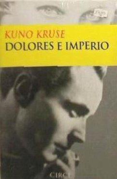 Dolores e Imperio : las tres vidas de Sylvin Rubinstein - Kruse, Kunu