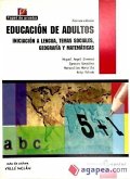 Educación de adultos : iniciación a lenguaje, temas sociales, geografía y matemáticas