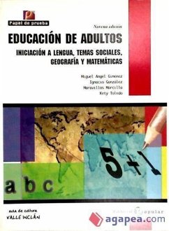 Educación de adultos : iniciación a lenguaje, temas sociales, geografía y matemáticas - Giménez, Miguel Ángel et al.