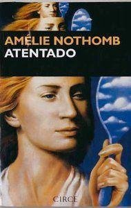 Atentado - Nothomb, Amélie