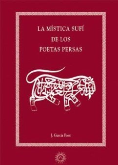 La mística sufí de los poetas persas - García Font, Juan