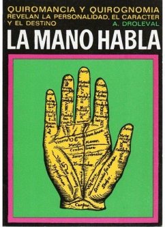 Mano habla, la - Droleval, A.