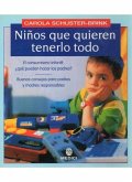 Niños que quieren tenerlo todo