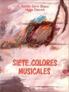 Siete colores musicales - Serra Blasco, Ramón; Dietrich, Helga