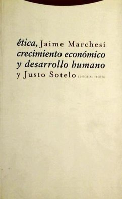 Ética, crecimiento económico y desarrollo humano - Sotelo Navalpotro, Justo; Marchesi Ullastres, Jaime; Sotelo Justo