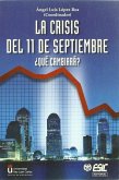 La crisis del 11 de septiembre La crisis del 11 de septiembre