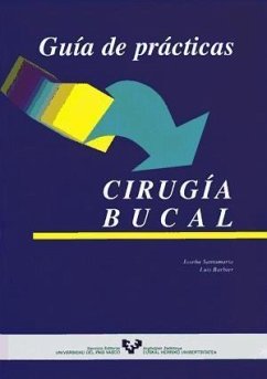 Cirugía bucal. Guía de prácticas - Santamaría Zuazua, Joseba; Barbier Herrero, Luis