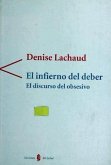 El infierno del deber : el discurso del obsesivo