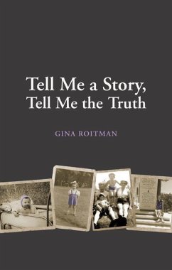 Tell Me a Story, Tell Me the Truth - Roitman, Gina