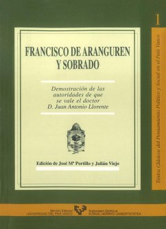 Demostración del sentido verdadero de las autoridades de que se vale el doctor don Juan Antonio Llorente (1807-1808) - Aranguren y Sobrado, Francisco de