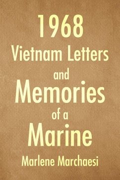 1968 Vietnam Letters and Memories of a Marine