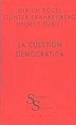 La cuestión democrática - Dubiel, Helmut; Frankenberg, Günter; Rödel, Ulrich