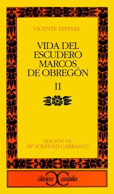 Vida del escudero Marcos de Obregón, II . - Espinel, Vicente