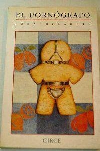 El pornógrafo - Mac Gahern, John