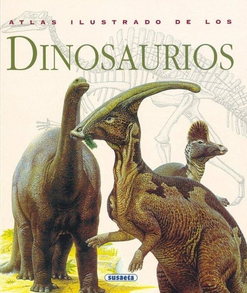 Atlas ilustrado de los dinosaurios Atlas ilustrado de los dinosaurios