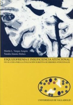Esquizofrenia e insuficiencia atencional : escala ESEA para la evaluación subjetiva de errores atencionales - Jimeno Bulnes, Natalia; Vargas Aragón, Martín Lorenzo