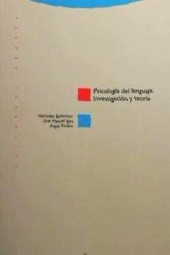 Psicología del lenguaje : investigación y teoría - Rivière, Ángel; Belinchón Carmona, Mercedes; Igoa, José Manuel