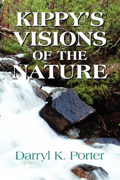 Kippy's Visions of the Nature - Porter, Darryl K.