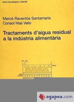 Tractaments d'aigua residual a la indústria alimentària - Raventós Santamaria, Mercè; Mas Vello, Consol