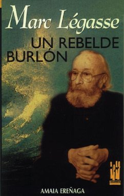 Marc Légasse, un rebelde burlón - Ereñaga, Amaia