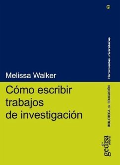 Cómo escribir trabajos de investigación - Walker, Melissa