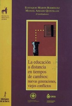 La educación a distancia en tiempos de cambio : nuevas generaciones, nuevos conflictos - Martín Rodríguez, Eustaquio; Ahijado, Manuel