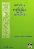 Historia de la pedagogía social española : orígenes (--1944) y desarrollo (1944-2000)