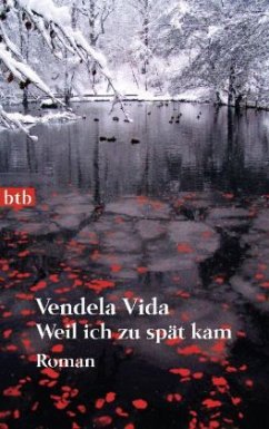 Weil ich zu spät kam - Vida, Vendela