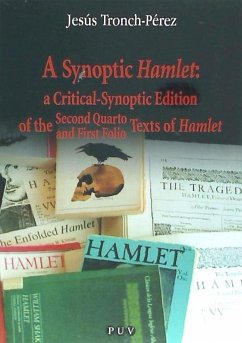 A synoptic Hamlet : a critical-synoptic edition of the second quarto and firts folio text of Hamlet - Tronch Pérez, Jesús