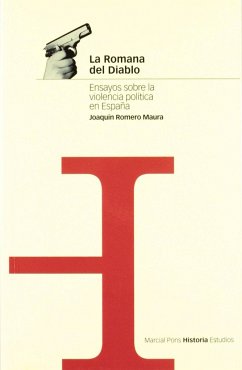 La romana del diablo : ensayos sobre la violencia política en España (1900-1950) - Romero Maura, Joaquín