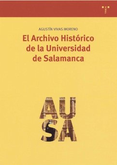 El archivo histórico de la Universidad de Salamanca - Vivas Moreno, Agustín