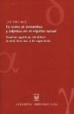 En torno al sustantivo y adjetivo en el español actual : aspectos cognitivos, semánticos y (morfo) sintácticos y lexicogenéticos En torno al sustantivo y adjetivo en el español actual : aspectos cognitivos, semánticos y (morfo) sintácticos y lexicogenéticos